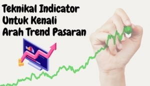 Read more about the article Teknikal Indicator Terbaik Untuk Kenal Arah Trend
